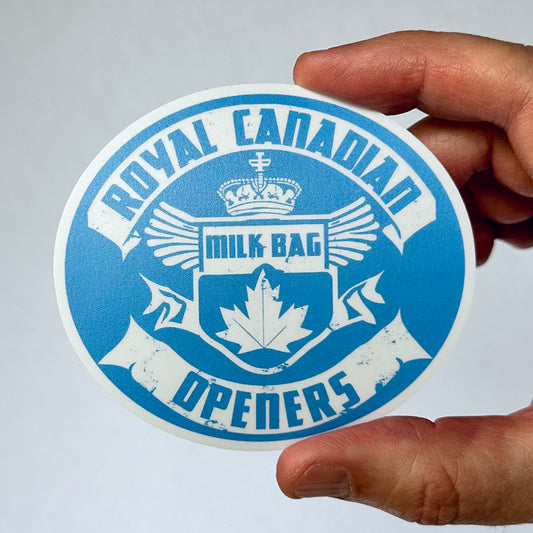 ROYAL CANADIAN MILK BAG OPENERS - OFFICIAL PLC STICKER