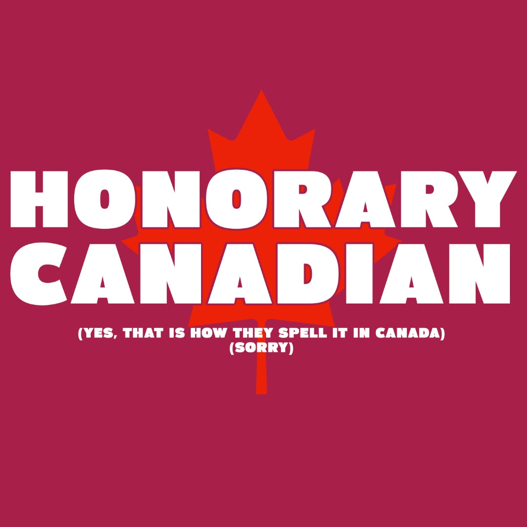Bold Honorary Canadian Hooded Sweatshirt
