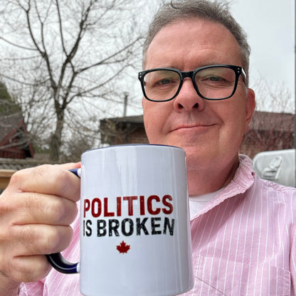 Politics Is Broken Mug