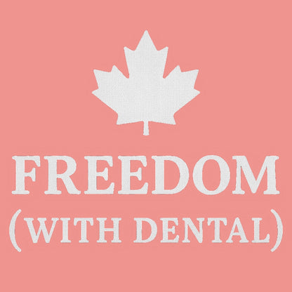 Freedom With Dental Women's T-Shirt