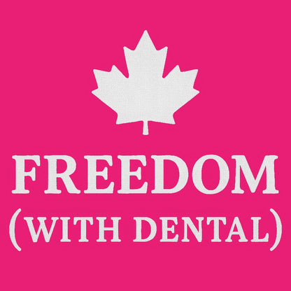 Freedom With Dental Women's T-Shirt