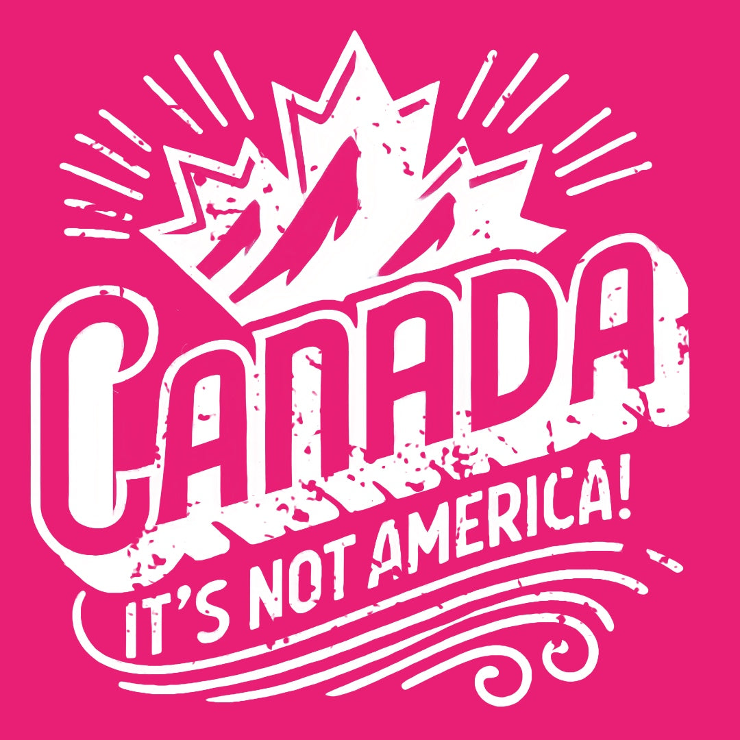 Canada... It's Not America! Women's Fit T-Shirt